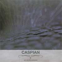 Caspian - You Are the Conductor [reissue]