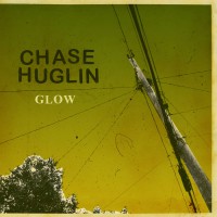Chase Huglin - Glow [EP] (Cover Artwork)