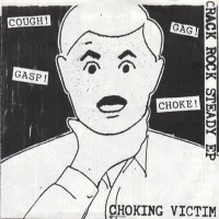 Choking Victim - Crack Rock Steady EP