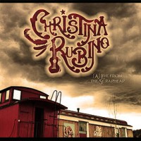 Christina Rubino - Alive From The Scrapheap