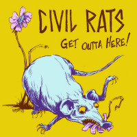 Civil Rats - Get Outta Here!