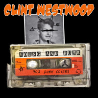 Clint Westwood - Young and Dumb (Remastered)