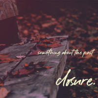closure. - Something About the Past (Cover Artwork)
