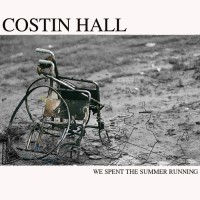 Costin Hall - We Spent the Summer Running [single]