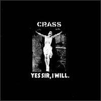 Crass - Yes Sir, I Will
