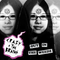Crazy and the Brains - Out in the Weedz [EP]