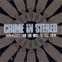 Crime In Stereo - Explosives, And The Will To Use Them