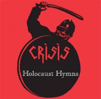 Crisis - Holocaust Hymns [reissue]