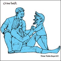 Crow Bait - Three Tickle Guys [7-inch] (Cover Artwork)
