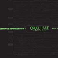 Cruel Hand - Without a Pulse