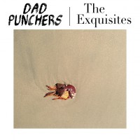 Dad Punchers / The Exquisites - split [7-inch] (Cover Artwork)