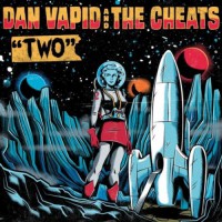Dan Vapid and the Cheats - Two
