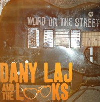 Dany Laj and the Looks - Word On The Street