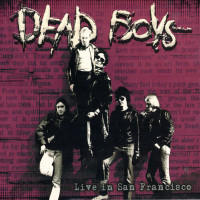 Dead Boys - Live In San Francisco
