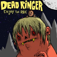 Dead Ringer - Enjoy the Ride (Cover Artwork)