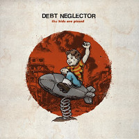 Debt Neglector - The Kids Are Pissed [EP]