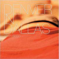 Denver In Dallas - After Diego