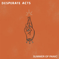 Desperate Acts - Summer of Panic