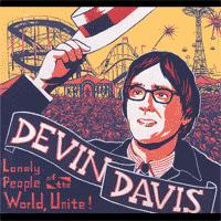 Devin Davis - Lonely People Of The World, Unite!