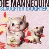 Die Mannequin - Slaughter Daughter