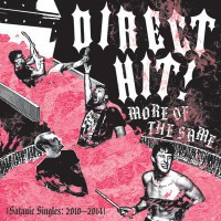 Direct Hit! - More of the Same (Satanic Singles: 2010-2014)