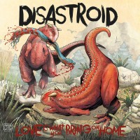 Disastroid - Love is What You Bring on Home [7-inch] (Cover Artwork)