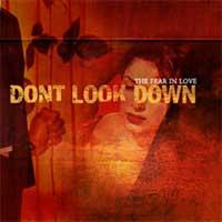 Don't Look Down - The Fear In Love
