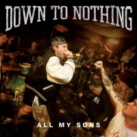 Down to Nothing - All My Sons [7-inch]