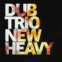 Dub Trio - New Heavy (Cover Artwork)