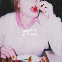 Dude York - Sincerely (Cover Artwork)