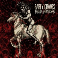 Early Graves - Red Horse (Cover Artwork)