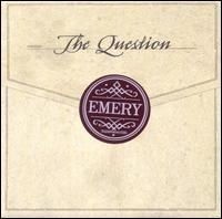 Emery - The Question