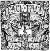 Face to Face - Laugh Now, Laugh Later