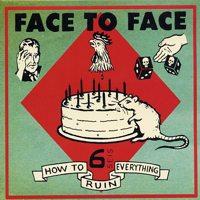 Face To Face - How To Ruin Everything (Cover Artwork)