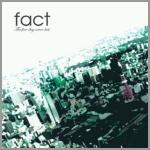 Fact - The Fine Day Never Last