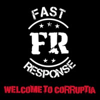 Fast Response - Welcome to Corruptia (Cover Artwork)