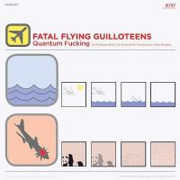 Fatal Flying Guilloteens - Quantum Fucking (A Fictitious Real Life Account of Young Love in the Streets)