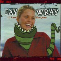 Fay Wray - I Love Everyone (Cover Artwork)