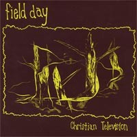 Field Day - Christian Television [7-inch]