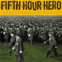 Fifth Hour Hero - Scattered Sentences