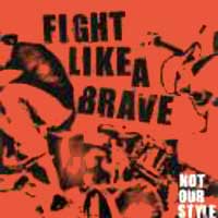 Fight Like A Brave - Not Our Style