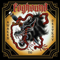 Foghound - Awaken To Destroy (Cover Artwork)