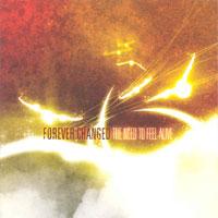 Forever Changed - The Need To Feel Alive (Cover Artwork)