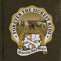 Forever the Sickest Kids - Underdog Alma Mater