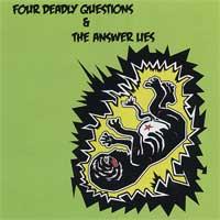 Four Deadly Questions / The Answer Lies - Split