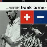 Frank Turner - Positive Songs for Negative People