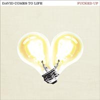 Fucked Up - David Comes to Life
