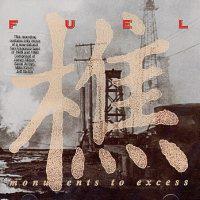 Fuel - Monuments to Excess