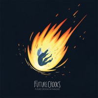 Future Crooks - Future Crooks In Paradise