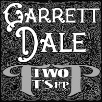Garrett Dale - Two T's [EP] (Cover Artwork)